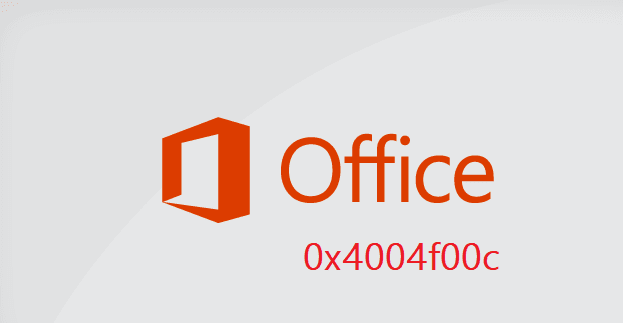 Opravte chybový kód Microsoft Office 0x4004f00c