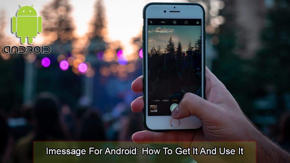 Πώς να χρησιμοποιήσετε το iMessage στο Android