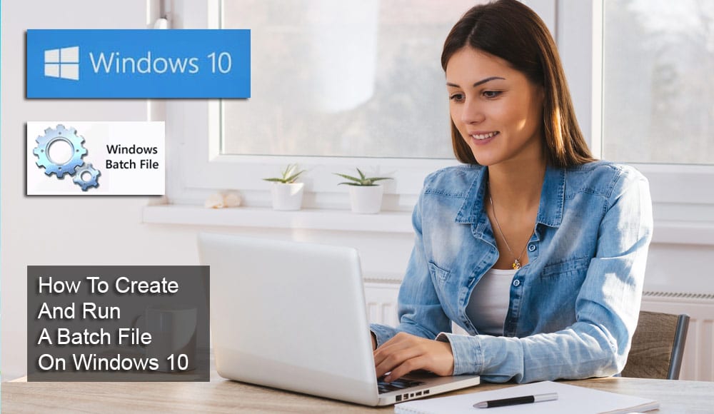 Com crear i executar un fitxer per lots a Windows 10