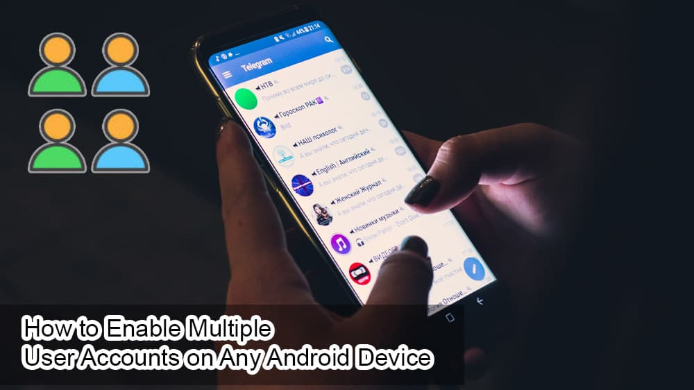 Как да активирате множество потребителски акаунти на всяко устройство с Android