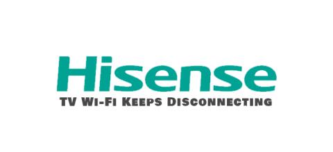 Hisense TV Wi-Fi savienojums turpina atvienot — ko darīt
