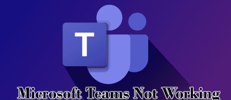 Kuinka korjata Microsoft Teams ei toimi