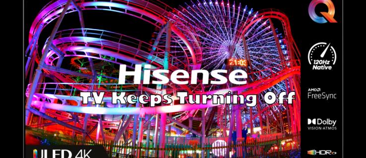 Как да поправите телевизор Hisense, който непрекъснато се изключва