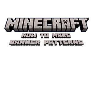 Як зробити шаблони для банерів в Minecraft