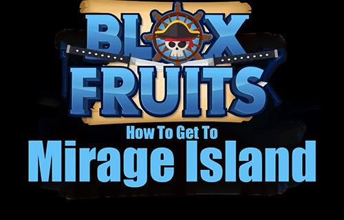 Ako sa dostať na ostrov Mirage v Blox Fruits