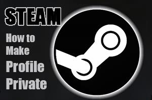 Kako učiniti profil privatnim u Steamu