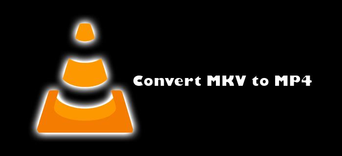 Kuinka muuntaa MKV MP4: ksi VLC: llä
