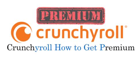 Πώς να αποκτήσετε το CrunchyRoll Premium