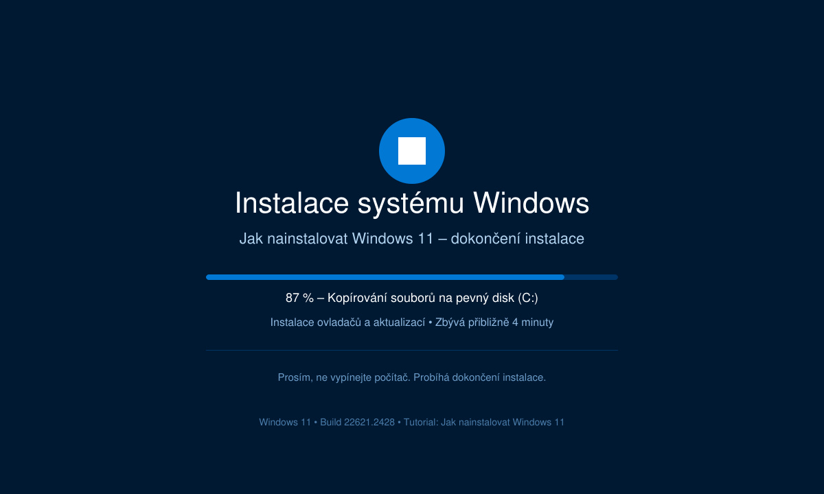 Jak nainstalovat Windows 11 - dokončení instalace