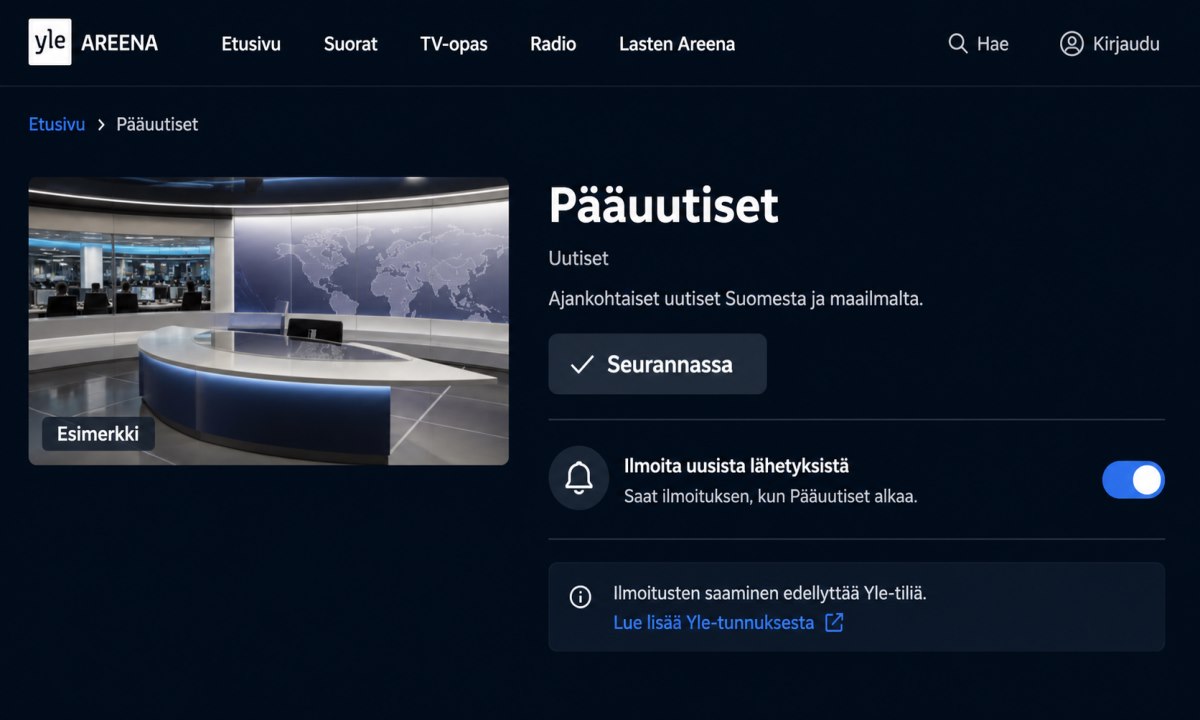 Yle Areena uutisohjelma seuraaminen ilmoitukset